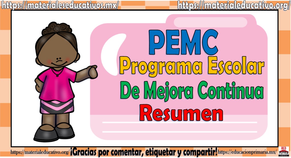 Resumen del Programa Escolar De Mejora Continua (PEMC) | Educación Primaria