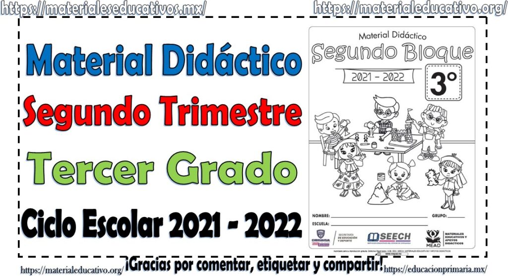Material didáctico del tercer grado del segundo trimestre del ciclo escolar 2021 - 2022