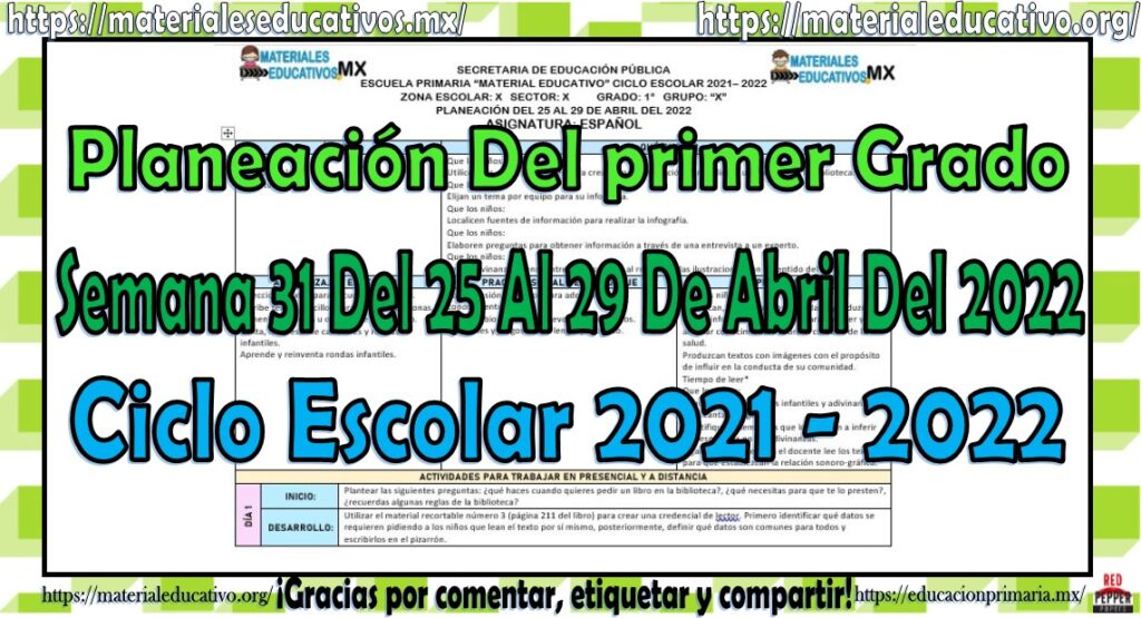 Planeación del primer grado de primaria semana 31 del 25 al 29 de abril del ciclo escolar 2021 – 2022