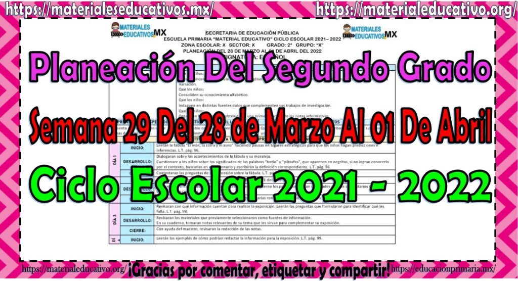Planeación del segundo grado de primaria semana 29 del 28 de marzo al 01 de abril del ciclo escolar 2021 – 2022