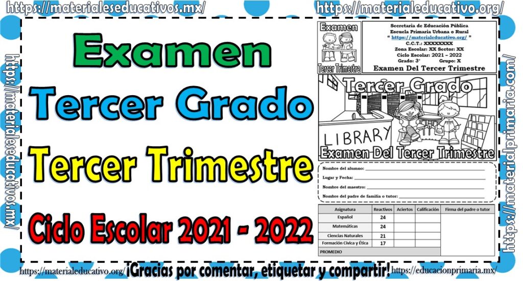 Examen del tercer grado de primaria para el tercer trimestre del ciclo escolar 2021 – 2022