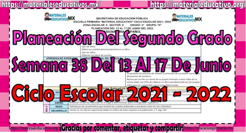 Planeación del segundo grado de primaria semana 38 del 13 al 17 de junio del ciclo escolar 2021 – 2022