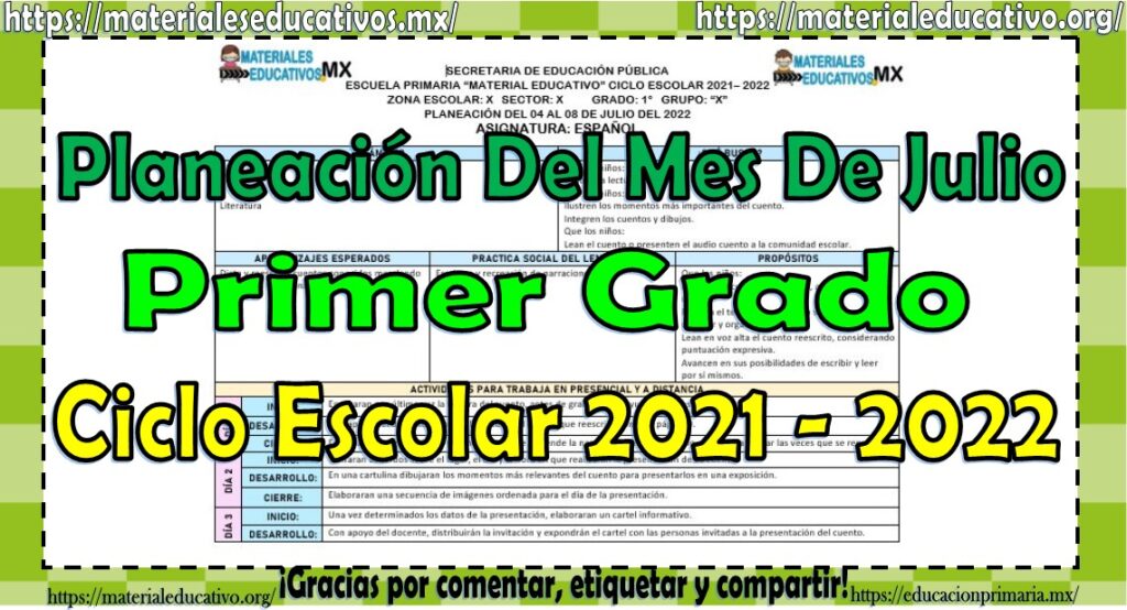 Planeaciones del primer grado de primaria para el mes de julio del ciclo escolar 2021 - 2022