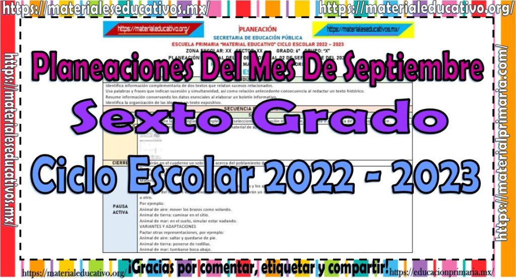 Planeación mensual del sexto grado de primaria del mes de septiembre del ciclo escolar 2022 - 2023