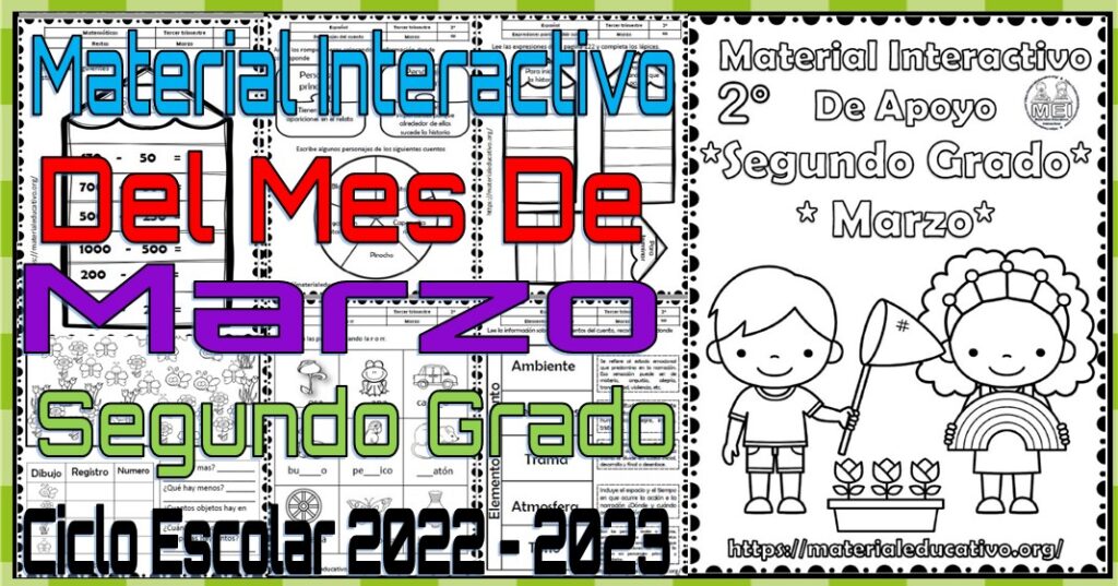 Material interactivo del segundo grado de primaria del mes de marzo del ciclo escolar 2022 - 2023