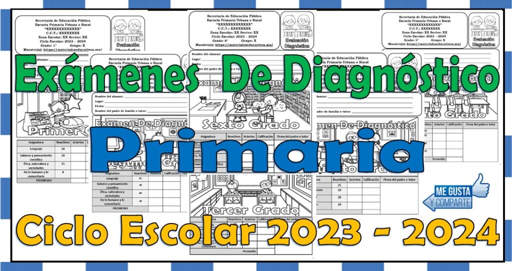 Exámenes de diagnóstico de todos los grados de primaria para el ciclo escolar 2023 - 2024