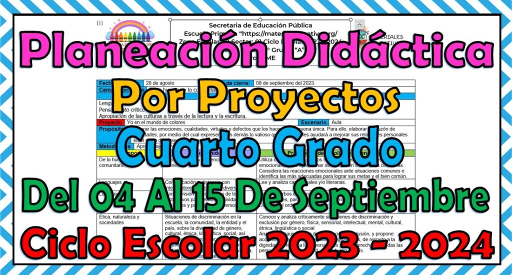 Planeación didáctica por proyectos del cuarto grado de primaria del mes de septiembre ciclo escolar 2023 - 2024