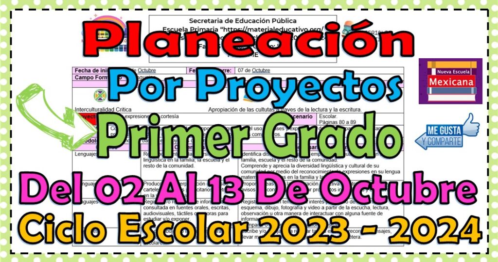 Planeación didáctica por proyectos del primer grado de primaria del 02 al 13 de octubre ciclo escolar 2023 - 2024