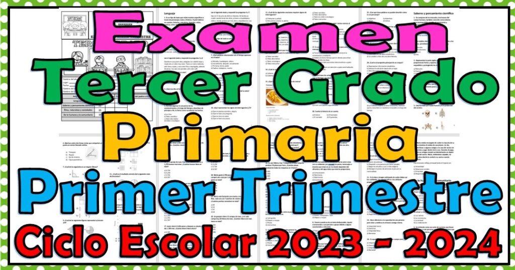 Examen del tercer grado de primaria de acuerdo a la NEM del primer trimestre ciclo escolar 2023 - 2024