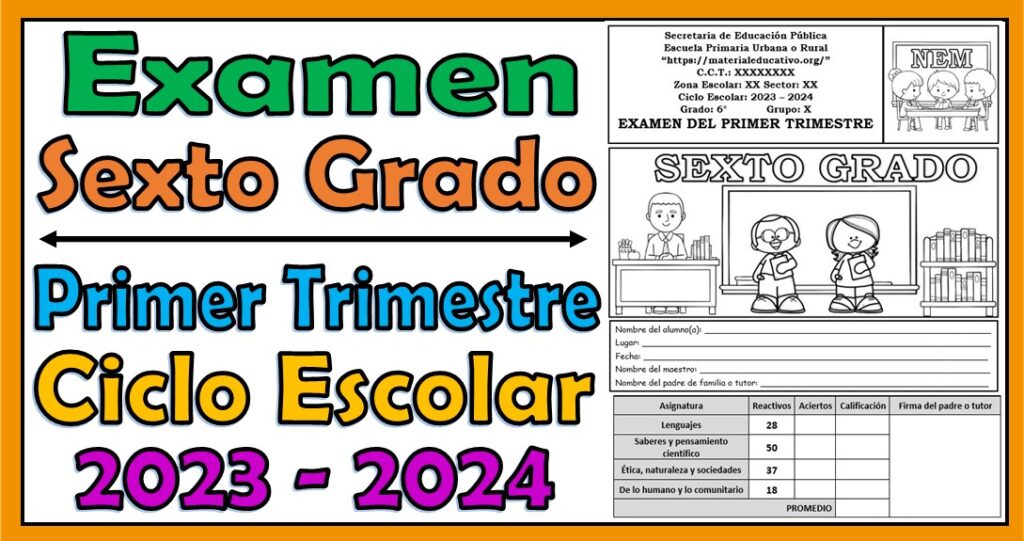 Examen del sexto grado de primaria del primer trimestre para el ciclo escolar 2023 - 2024