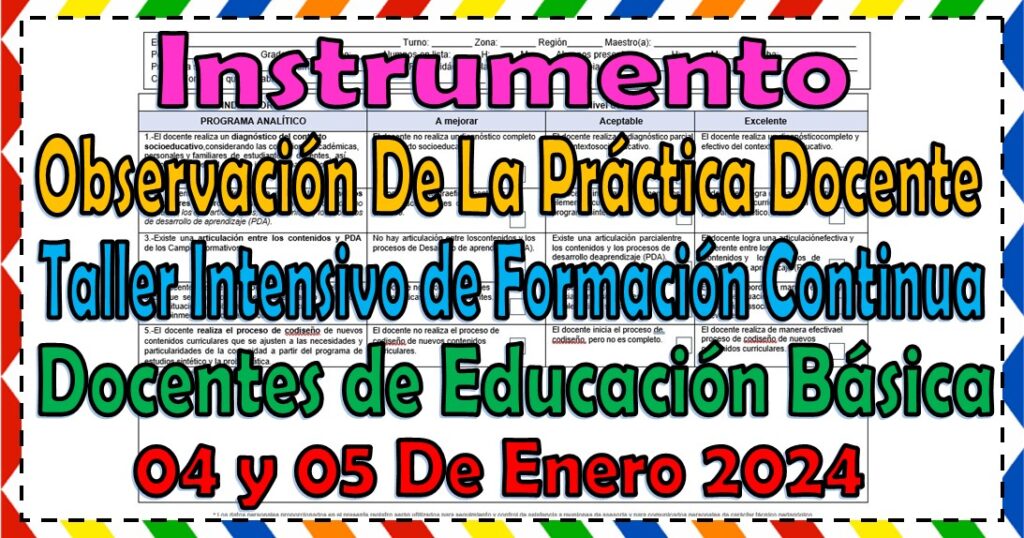 Instrumento para la observación de la práctica docente para el Taller Intensivo de Formación Continua para Directivos y docentes de Educación Básica de enero del 2024