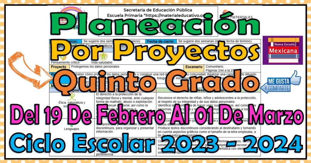 Planeación didáctica por proyectos del quinto grado de primaria del 19 de febrero al 01 de marzo ciclo escolar 2023 - 2024