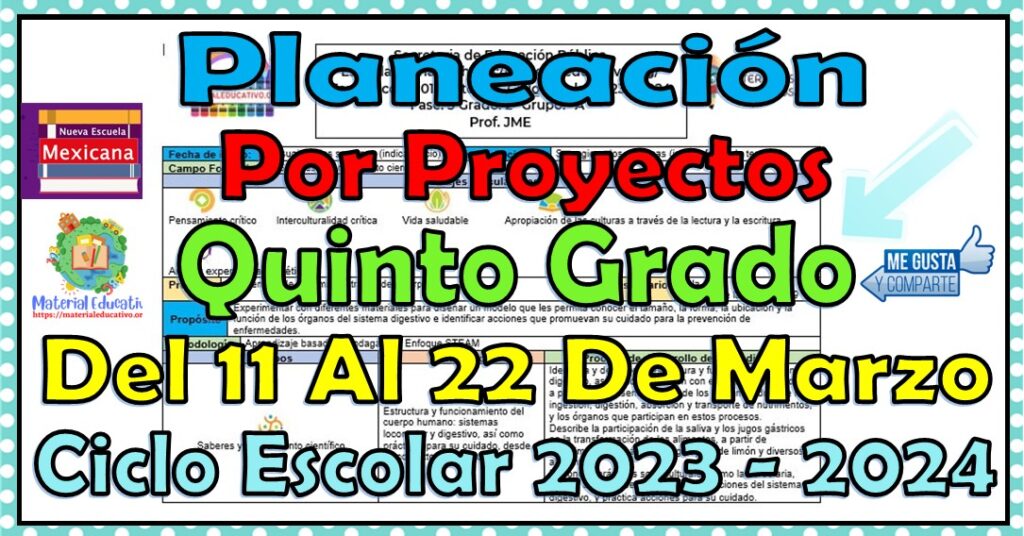 Planeación didáctica por proyectos del quinto grado de primaria del 11 al 22 de marzo ciclo escolar 2023 - 2024